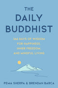 The Daily Buddhist: 366 Days of Wisdom for Happiness, Inner Freedom, and Mindful Living ― A Self-Help Guide to Buddhist Philosophy and Meditation by Pema Sherpa | barcode:9780063378995 | source:'9780063378995.jpg
