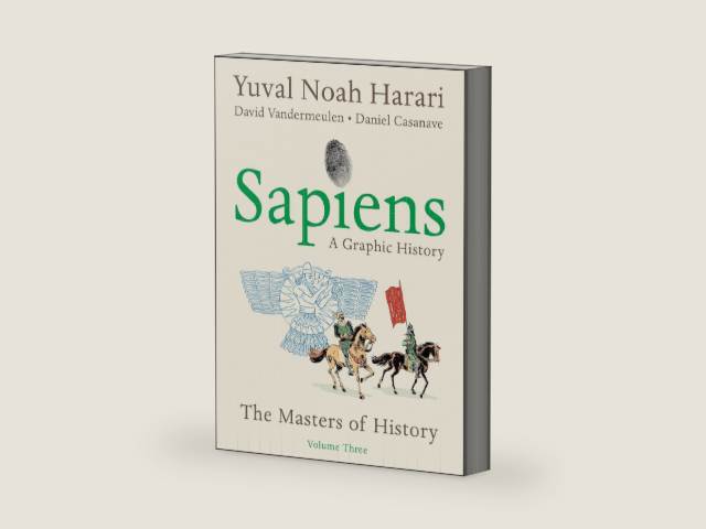 Sapiens: A Graphic History, Volume 3: The Masters of History – A Hilarious Illustrated Look at Empire, Money, and Religion for Curious Minds by Yuval Noah Harari | barcode:9780063387416 | source:'9780063387416-right-three-quarter.jpg