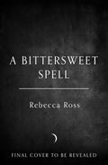 A Bittersweet Spell (Deluxe Limited Edition): A Novel by Rebecca Ross | barcode:9780063392731 | source:'9780063392731.jpg