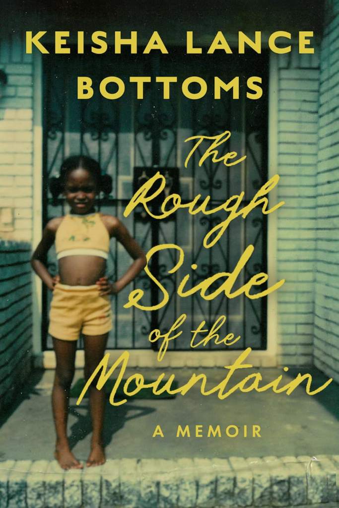 The Rough Side of the Mountain: A Memoir – A Southern Political Journey of Leadership, Family, Adversity, and the Joy of Authenticity by Keisha Lance Bottoms | barcode:9780063420083 | source:'9780063420083.jpg