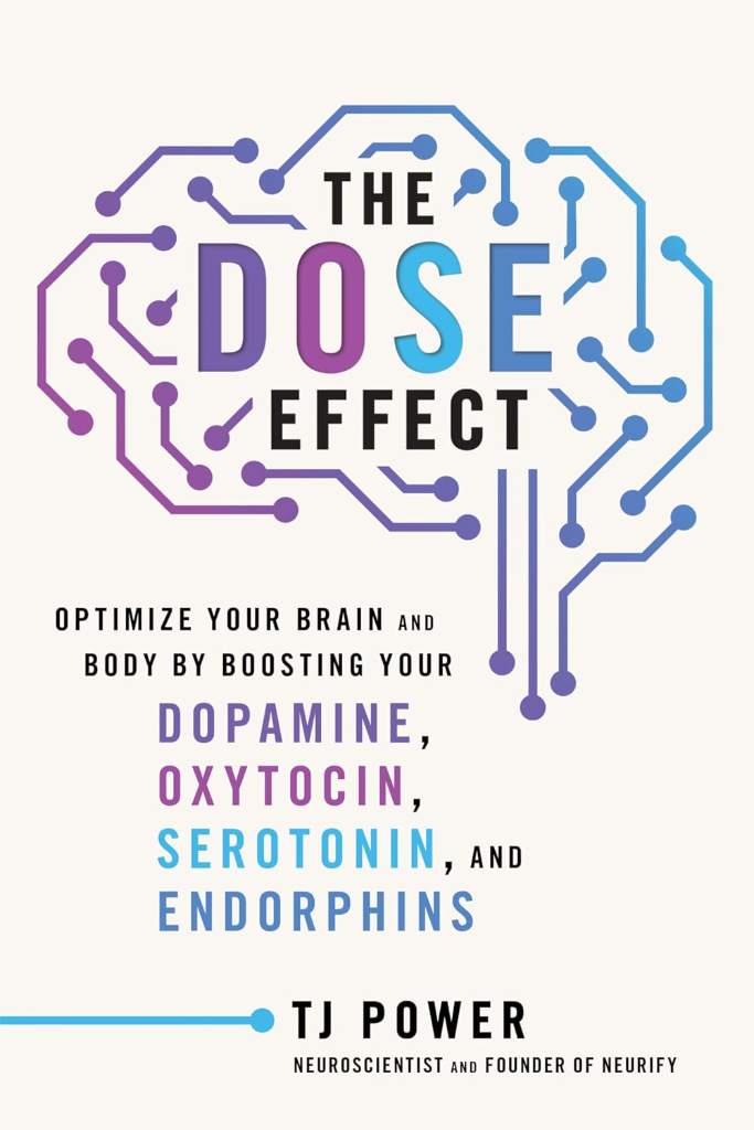 The DOSE Effect: An Inspiring Self-Healing Guide About the Mind-Body-Hormonal Connection, Achieve Wellness and Happiness with Practical Techniques! by Tj Power | barcode:9780063421875 | source:'9780063421875.jpg