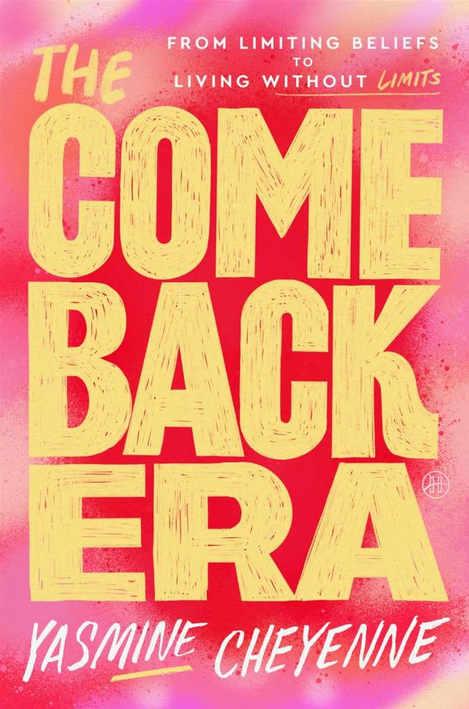 The Comeback Era: From Limiting Beliefs to Living Without Limits by Yasmine Cheyenne | barcode:9780063456198 | source:'9780063456198.jpg