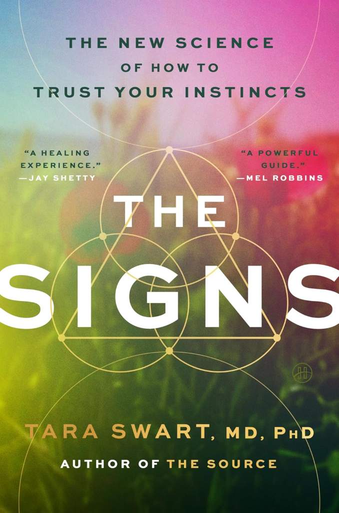 The Signs: The New Science of How to Trust Your Instincts by Tara Swart MD PhD | barcode:9780063456860 | source:'9780063456860.jpg