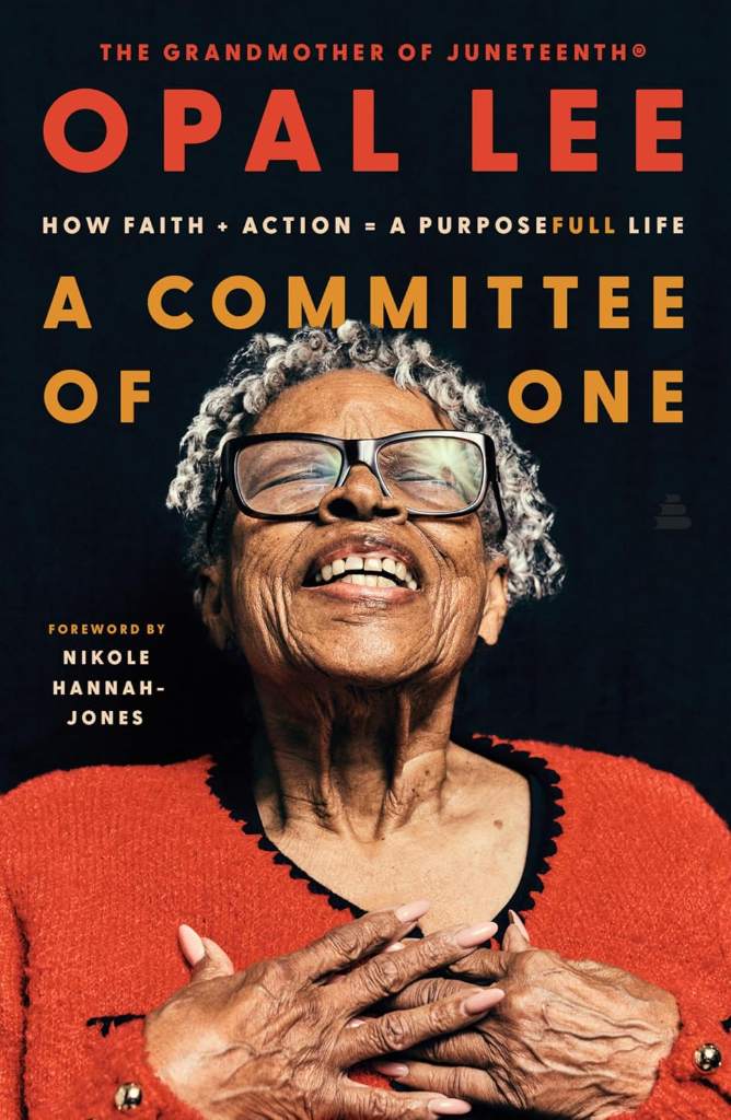 A Committee of One: How Faith + Action = A PurposeFULL Life by Opal Lee | barcode:9780063459014 | source:'9780063459014.jpg