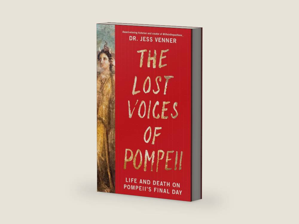 The Lost Voices of Pompeii: Life and Death on Pompeii's Final Day – An Immersive Ancient History of Roman Culture by Dr. Jess Venner | barcode:9780063460614 | source:'9780063460614-right-three-quarter.jpg