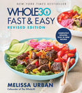 The Whole30 Fast & Easy Cookbook Revised Edition: The New York Times Bestseller with 150+ Quick, Healthy Recipes by Melissa Urban | barcode:9780063475397 | source:'9780063475397.jpg