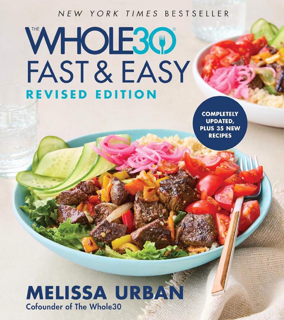 The Whole30 Fast & Easy Cookbook Revised Edition: The New York Times Bestseller with 150+ Quick, Healthy Recipes by Melissa Urban | barcode:9780063475397 | source:'9780063475397.jpg