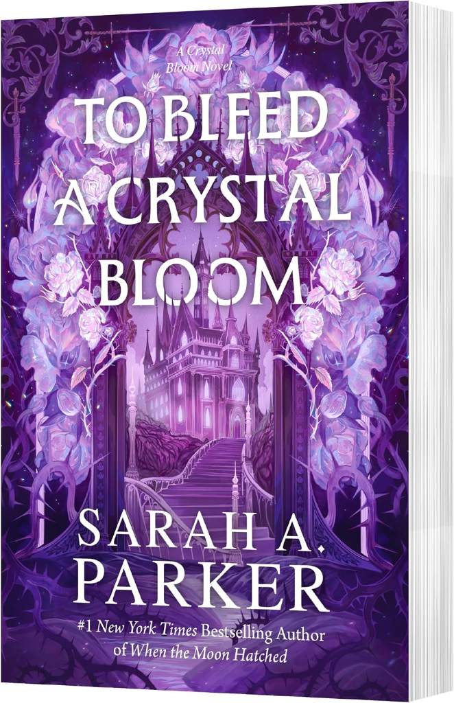 To Bleed a Crystal Bloom: A Novel by Sarah A. Parker | barcode:9780063476530 | source:'9780063476530.jpg