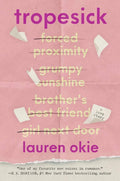 Tropesick: A Meta Romance Where the Tropes Two Writers Craft Begin Playing Out in Real Life by Lauren Okie | barcode:9780063479609 | source:'9780063479609.jpg