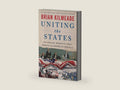Uniting the States: Six Crucial Moments That Forged the American Miracle – Six Founders Who Shaped America's Revolutionary Democracy by Brian Kilmeade | barcode:9780063490031 | source:'9780063490031-right-three-quarter.jpg