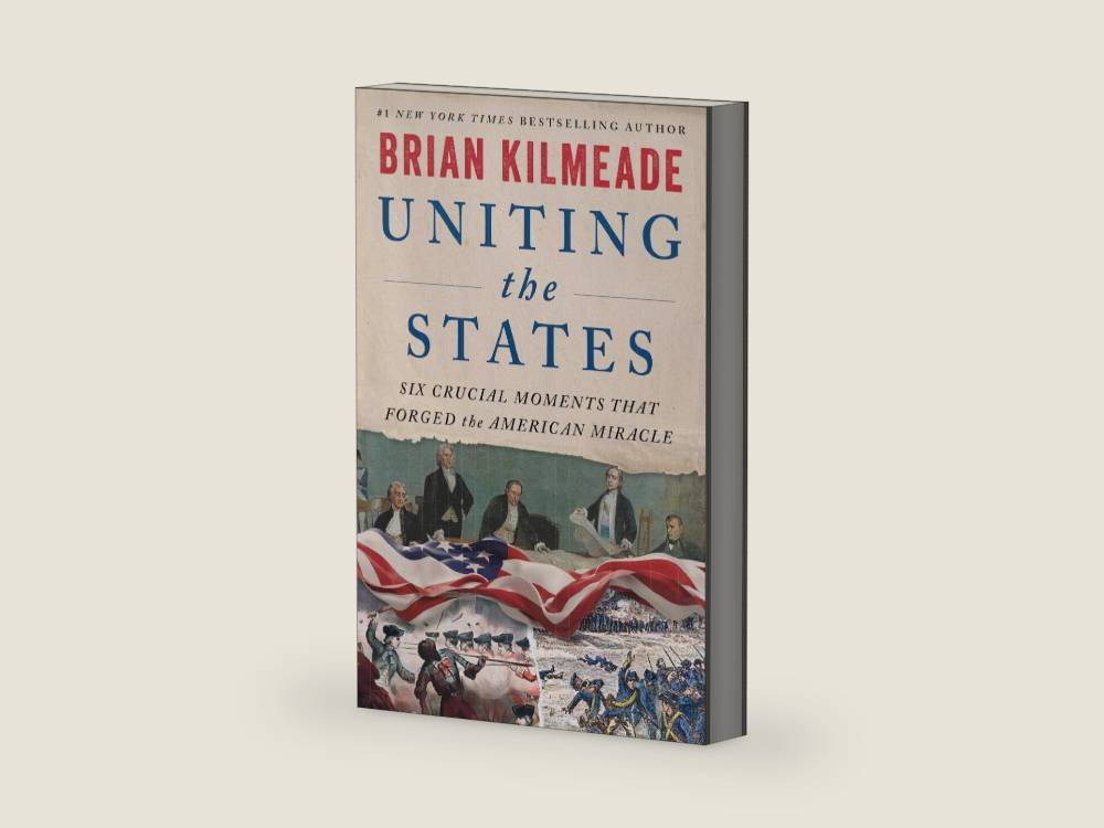 Uniting the States: Six Crucial Moments That Forged the American Miracle – Six Founders Who Shaped America's Revolutionary Democracy by Brian Kilmeade | barcode:9780063490031 | source:'9780063490031-right-three-quarter.jpg