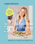 The Anti-Inflammatory 30-Day Reset: Simple Steps to Transform Your Health for Good – A Women's Cookbook for Endometriosis, PCOS, IBS, and Chronic Pain Relief by Sophie Richards | barcode:9780063496439 | source:'9780063496439.jpg