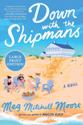 Down with the Shipmans: A Novel by Meg Mitchell Moore | barcode:9780063497184 | source:'9780063497184.jpg