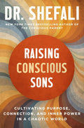 Raising Conscious Sons: Cultivating Purpose, Connection, and Inner Power in a Chaotic World by Dr. Shefali Tsabary | barcode:9780063499515 | source:'9780063499515.jpg