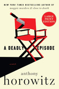 A Deadly Episode: A Novel (Magpie Murders) by Anthony Horowitz | barcode:9780063567368 | source:'9780063567368.jpg