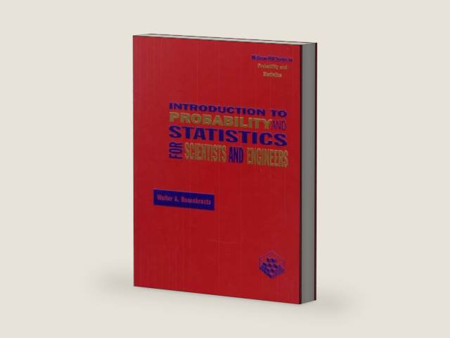 Introduction To Probability And Statistics for Scientists and Engineers by Walter Rosenkrantz | barcode:9780070539884 | source:'9780070539884-right-three-quarter.jpg