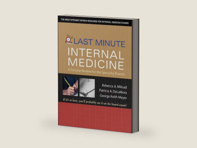 Last Minute Internal Medicine: A Concise Review for the Specialty Boards (Last Minute Series) by Rebecca A. Miksad | barcode:9780071593250 | source:'9780071593250-right-three-quarter.jpg