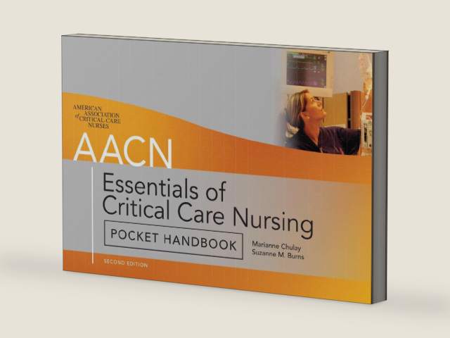AACN Essentials of Critical Care Nursing Pocket Handbook, Second Edition by Marianne Chulay | barcode:9780071702737 | source:'9780071702737-right-three-quarter.jpg
