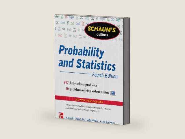 Schaum's Outline of Probability and Statistics, 4th Edition: 897 Solved Problems + 20 Videos by John J. SCHILLER Jr. | barcode:9780071795579 | source:'9780071795579-right-three-quarter.jpg
