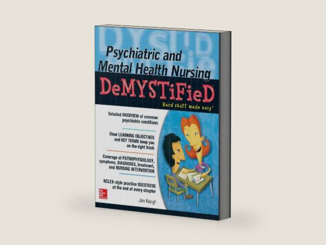 Psychiatric and Mental Health Nursing Demystified by Jim Keogh | barcode:9780071820516 | source:'9780071820516-right-three-quarter.jpg