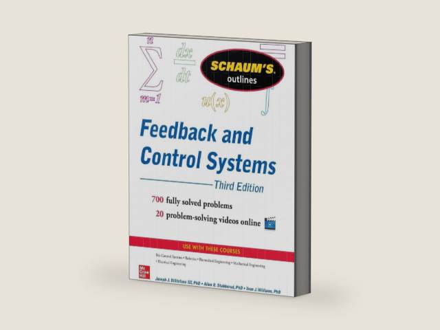 Schaum's Outline of Feedback and Control Systems, 3rd Edition by Joseph Distefano III | barcode:9780071829489 | source:'9780071829489-right-three-quarter.jpg