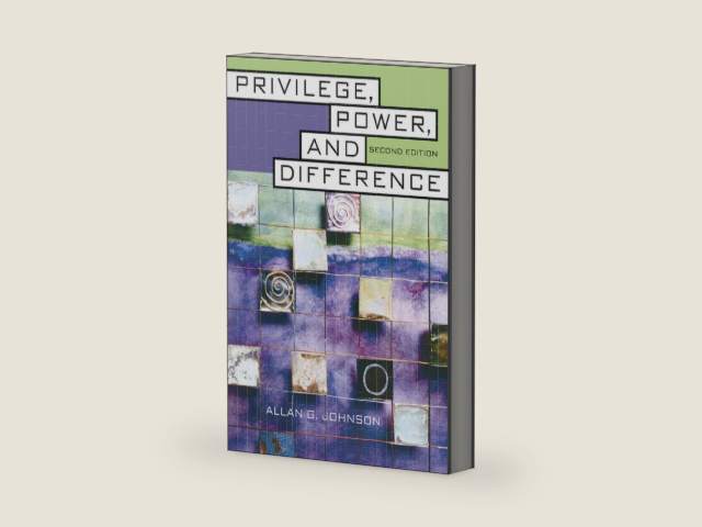 Privilege, Power, and Difference by Allan G. Johnson | barcode:9780072874891 | source:'9780072874891-right-three-quarter.jpg