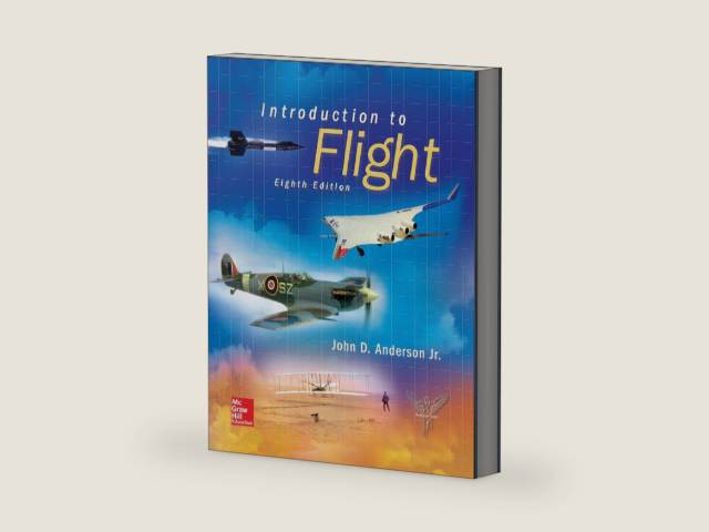 Introduction to Flight by John Anderson | barcode:9780078027673 | source:'9780078027673-right-three-quarter.jpg