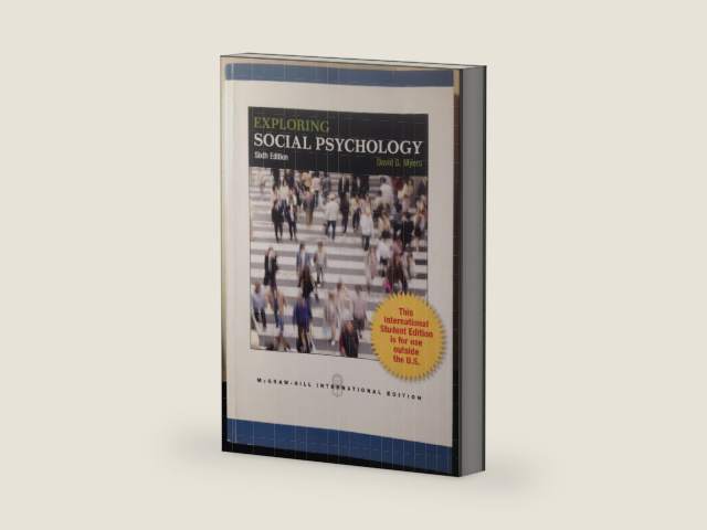 Exploring Social Psychology, 6th Edition by David G. Myers | barcode:9780078035173 | source:'9780078035173-right-three-quarter.jpg