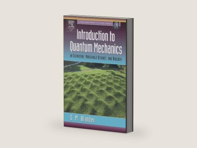 Introduction to Quantum Mechanics: in Chemistry, Materials Science, and Biology (Complementary Science) by Sy M. Blinder | barcode:9780121060510 | source:'9780121060510-right-three-quarter.jpg