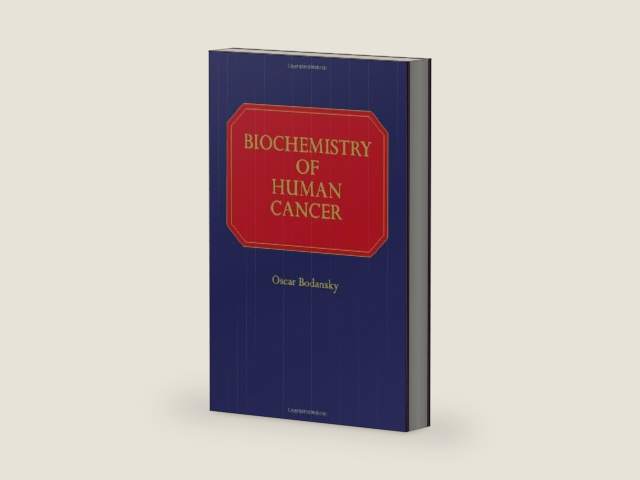 Biochemistry of human cancer by Oscar Bodansky | barcode:9780121098506 | source:'9780121098506-right-three-quarter.jpg