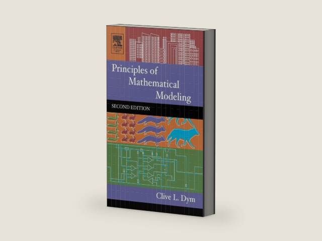 Principles of Mathematical Modeling by Clive Dym | barcode:9780122265518 | source:'9780122265518-right-three-quarter.jpg