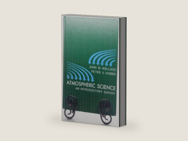 Atmospheric Science: An Introductory Survey (International Geophysics) by John M. Wallace | barcode:9780127329505 | source:'9780127329505-right-three-quarter.jpg