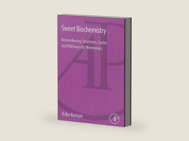 Sweet Biochemistry: Remembering Structures, Cycles, and Pathways by Mnemonics by Asha Kumari MBBS, MD. Biochemistry | barcode:9780128144541 | source:'9780128144541-right-three-quarter.jpg