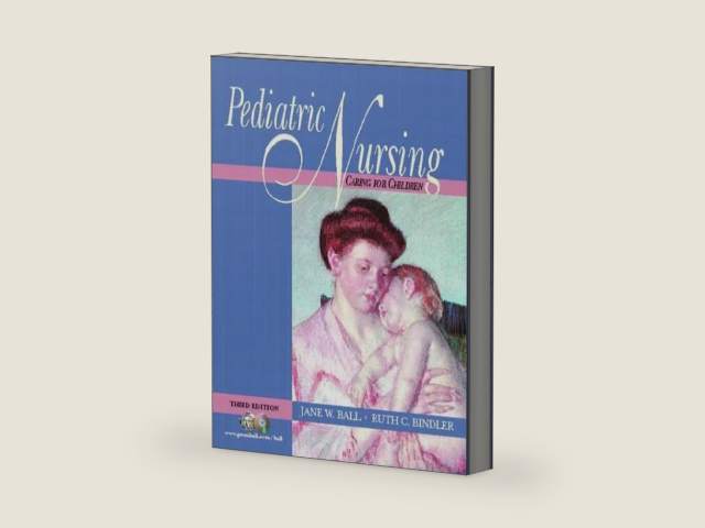 Pediatric Nursing: Caring for Children by Jane W. Ball | barcode:9780130994059 | source:'9780130994059-right-three-quarter.jpg