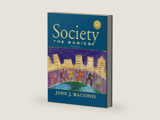 Society: The Basics, Seventh Edition by John J. Macionis | barcode:9780131111646 | source:'9780131111646-right-three-quarter.jpg