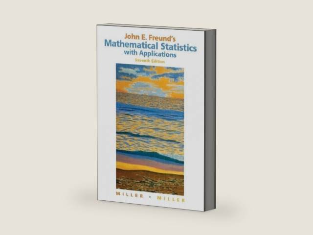 John E. Freund's Mathematical Statistics with Applications (7th Edition) by Irwin Miller | barcode:9780131427068 | source:'9780131427068-right-three-quarter.jpg