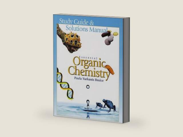 Essential Organic Chemistry: Study Guide & Solutions Manual by Paula Y. Bruice | barcode:9780131498600 | source:'9780131498600-right-three-quarter.jpg