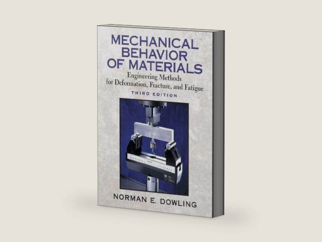 Mechanical Behavior of Materials: Engineering Methods for Deformation, Fracture, and Fatigue by Norman E. Dowling | barcode:9780131863125 | source:'9780131863125-right-three-quarter.jpg