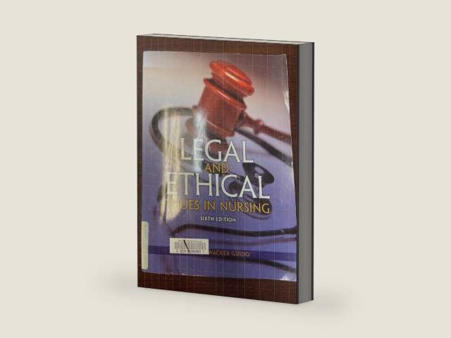 Legal and Ethical Issues in Nursing (Legal Issues in Nursing ( Guido)) by Ginny Guido JD MSN RN | barcode:9780133355871 | source:'9780133355871-right-three-quarter.jpg