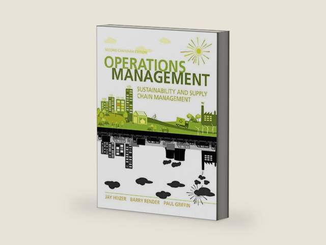 Operations Management: Sustainability and Supply Chain Management, Second Canadian Edition (2nd Edition) by Paul Griffin (Author) Jay Heizer (Author), Barry Render (Author) | barcode:9780133764345 | source:'9780133764345-right-three-quarter.jpg