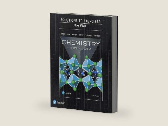 Solutions Manual to Exercises for Chemistry: The Central Science by Theodore Brown | barcode:9780134552248 | source:'9780134552248-right-three-quarter.jpg