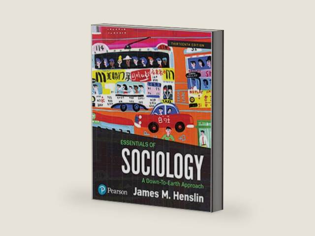 Essentials of Sociology: A Down-to-Earth Approach [RENTAL EDITION] by James M. Henslin | barcode:9780134736587 | source:'9780134736587-right-three-quarter.jpg