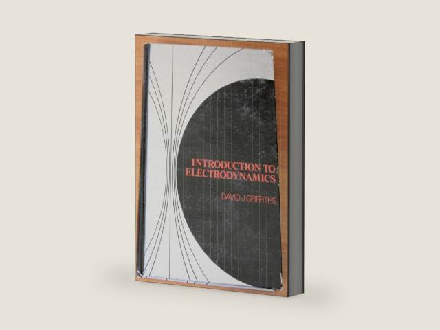 Introduction to Electrodynamics by David J. Griffiths | barcode:9780134813745 | source:'9780134813745-right-three-quarter.jpg
