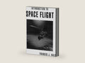 Introduction to Space Flight by Francis Hale | barcode:9780134819129 | source:'9780134819129-right-three-quarter.jpg