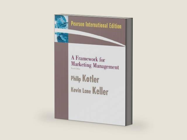 A Framework for Marketing Management (4th International Edition) by Kevin Lane Keller Philip Kotler | barcode:9780136026679 | source:'9780136026679-right-three-quarter.jpg