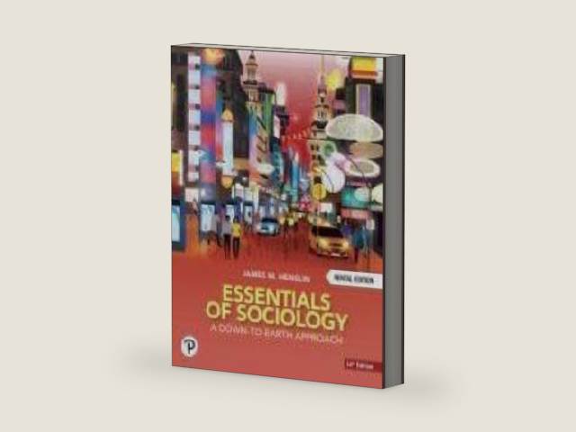 Essentials of Sociology: A Down to Earth Approach (14th Edition) RENTAL EDITION by James M. Henslin | barcode:9780137873739 | source:'9780137873739-right-three-quarter.jpg