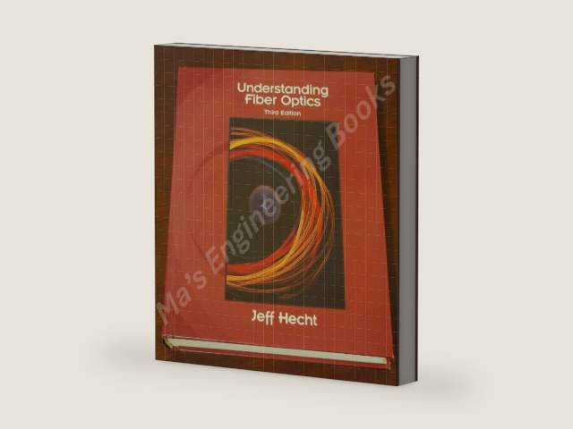 Understanding Fiber Optics by Jeff Hecht | barcode:9780139561450 | source:'9780139561450-right-three-quarter.jpg