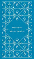 Meditations (A Penguin Classics Hardcover) by Marcus Aurelius | barcode:9780141395869 | source:'9780141395869.jpg