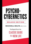 Psycho-Cybernetics Deluxe Edition: The Original Text of the Classic Guide to a New Life (The Psycho-Cybernetics Series) by Maxwell Maltz | barcode:9780143111887 | source:'9780143111887.jpg