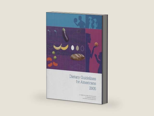 Dietary Guidelines for Americans, 2005 by Dietary Guidelines Advisory Committee | barcode:9780160723988 | source:'9780160723988-right-three-quarter.jpg